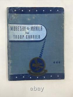 1945 WWII Moresby to Manila Via Troop Carrier Book Army Air Forces AAF Pacific