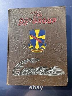 Contrails I History of the 95th Bomb Group in WWII United States Army Air Force