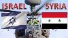 Israel Vs Syria Military Comparison Israel Armed Forces Syrian Arab Army Air Force Navy