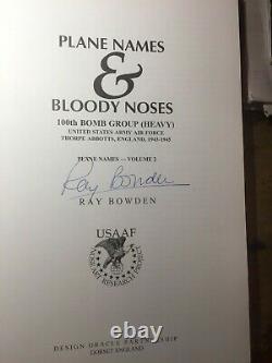 Plane Names & Bloody Noses The 100th Bomb Group Ray Bowden Signed