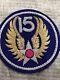 Post Ww2 Us Army 15th Air Force Bullion Patch Japanese Made Excellent Cond