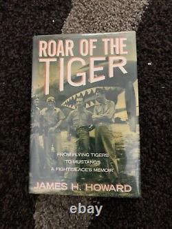 Roar Of The Tiger From Flying Tigers to Mustang Fighter Ace's Memoir Signed 1st