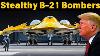 Usaf S Newest Stealth B 21 Bombers Are Changing Everything