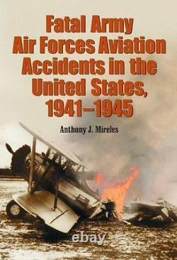 Accidents mortels de l'aviation de l'armée de l'air américaine aux États-Unis, 1941-1945 3