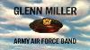 Flying Home Glenn Miller La Musique De L'armée De L'air 1943