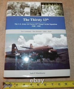 Le 13e assoiffé Le 13e Escadron de Transport de Troupes de l'Armée de l'Air des États-Unis pendant la Seconde Guerre mondiale en 1940.